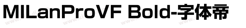 MILanProVF Bold字体转换